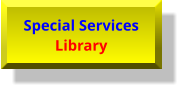 Special Services Library Special Services Library