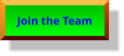 Join the Team Join the Team