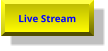 Live Stream Live Stream