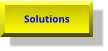 Solutions Solutions