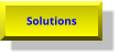 Solutions Solutions